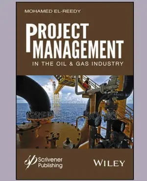 Project Management in the Oil and Gas Industry
