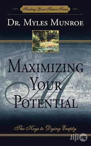 Maximizing Your Potential (Finding Your Future Series)