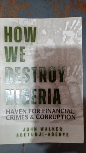 How We Destroy Nigeria 2 in 1 Volume