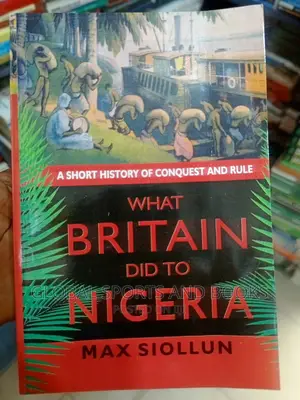 What Britain Did to Nigeria