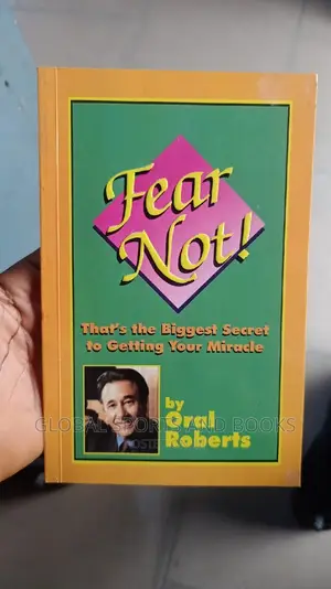 Fear Not by Oral Robert