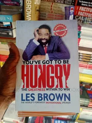 You've Got to Be Hungry