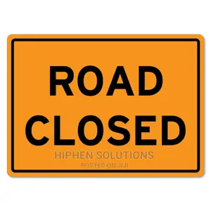 High Quality Road Close Sign