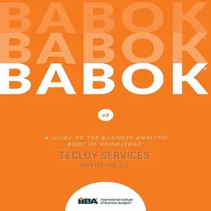 A Guide to Business Analysis Body of Knowledge Babok Guidev3