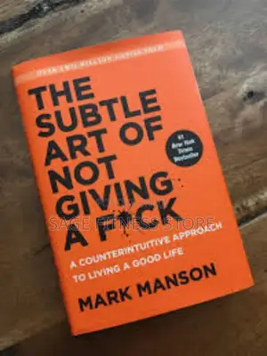 The Subtle Art of Not Giving a Fuck