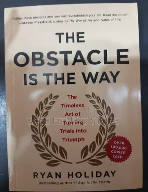 The Obstacle Is the Way