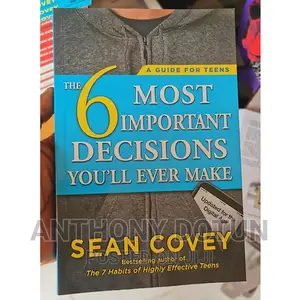 6 Most Important Decisions by Sean Covey -