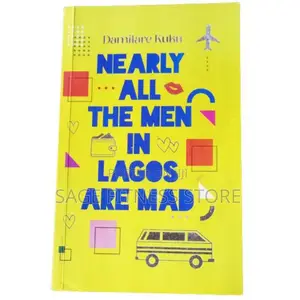 Nearly All the Men in Lagos Are Mad