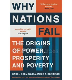 Why Nations Fail(The Origins of Power,Prosperity and Poverty