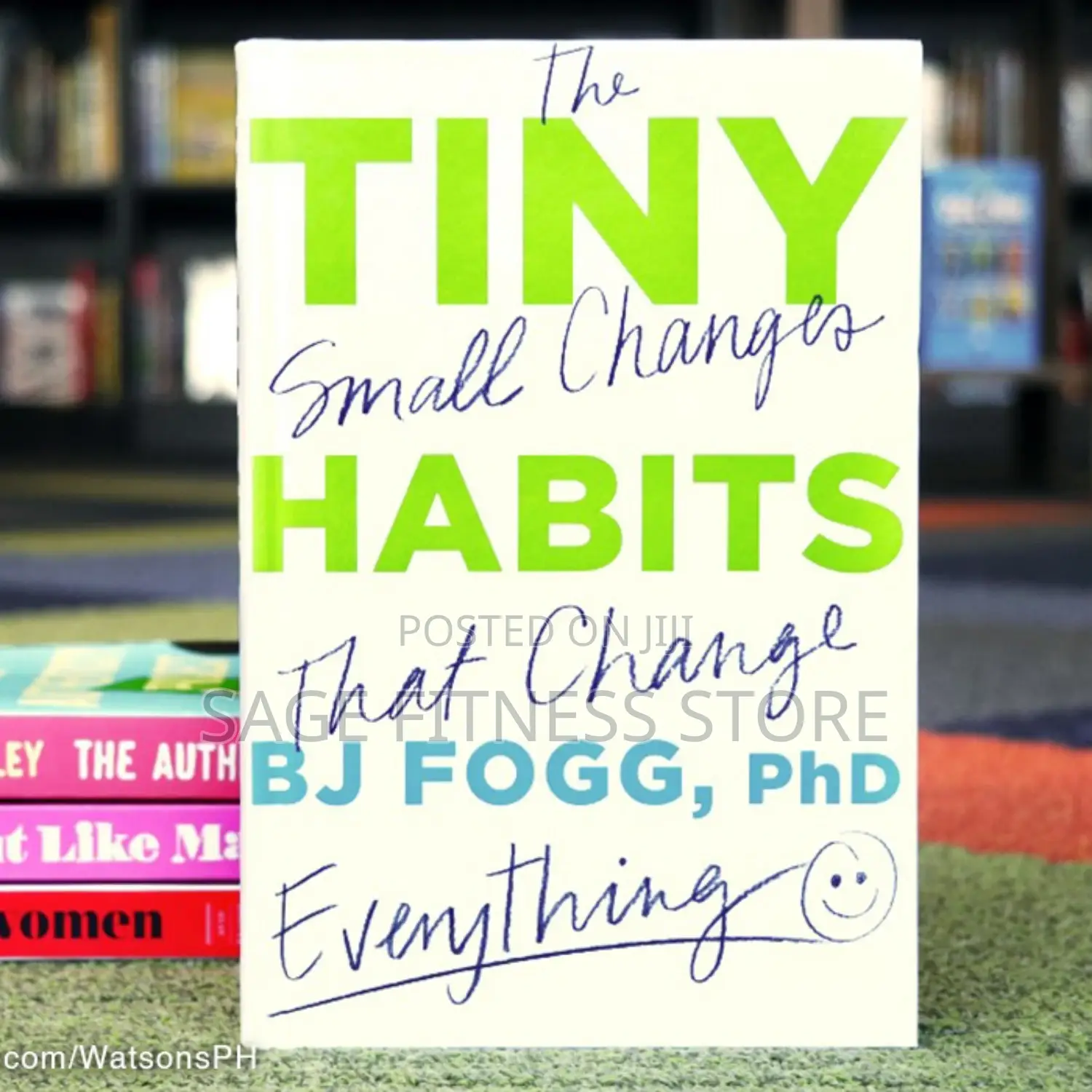 The TINY HABIT - The Small Change That Changes Everything