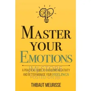 Master Your Emotions by Thibaut Meurisse