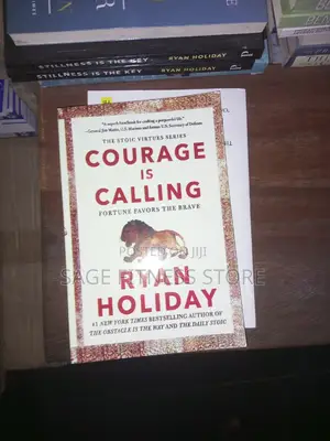 Courage Is Calling by Ryan Holiday