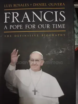 FRANCIS: A Pope of Our Time