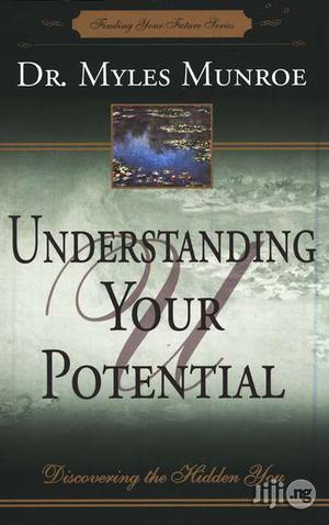 Understanding Your Potential: Discovering the Hidden You By: Myles Mun