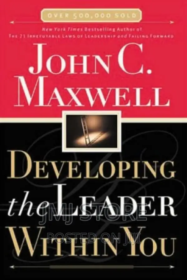 Developing the Leader Within You by John C. Maxwell
