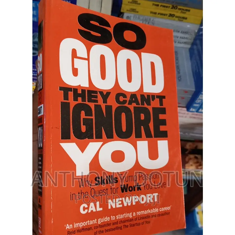 So Good They Can't Ignore You