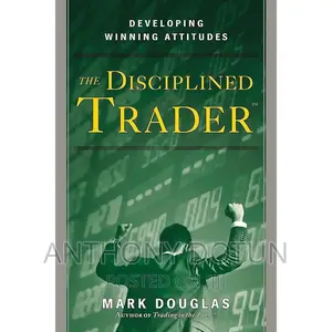 The Disciplined Trader: Developing Winning Attitudes