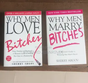 Why Men Love Bitches and Why When Marry Bitches