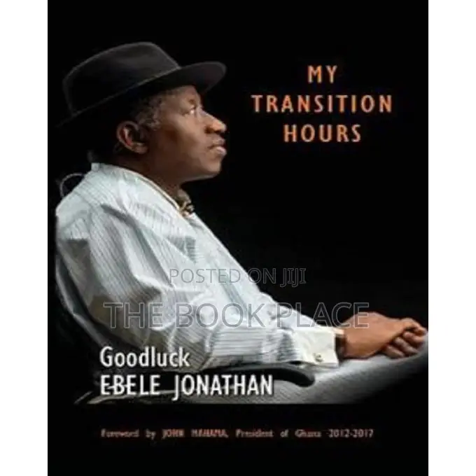 My Transition Hours by Ebele Jonathan