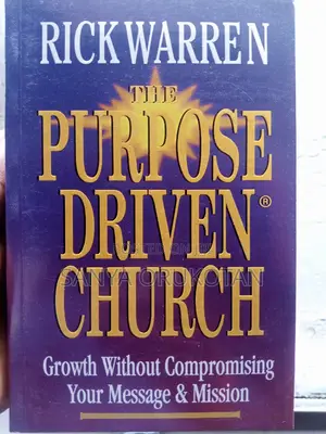 The Purpose Driven Church by Rick Warren