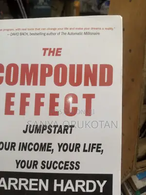 The Compound Effect Jumpstart Your Income, Your Life