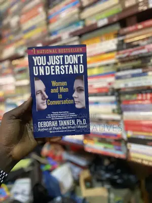 YOU JUST DON'T UNDERSTAND : Women and Men in Conversation