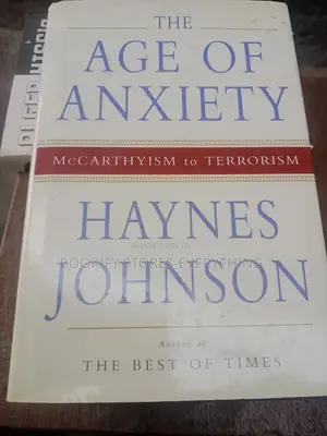 The Age of Anxiety: McCarthyism to Terrorism