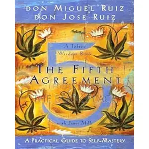 The Fifth Agreement by Miguel Ruiz and Jose Ruiz