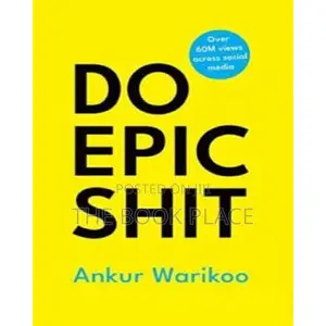 Do Epic Shi*T by Ankur Warikoo