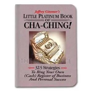 Little Platinum Book of Cha-Ching by Jeffrey Gitomer