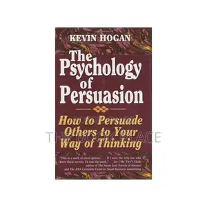 The Psychology of Persuasion