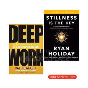 Stillness Is the Key + Deep Work by Ryan Holiday and Cal New