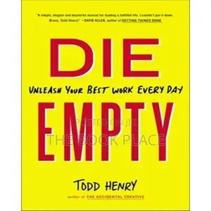 Die Empty by Todd Henry