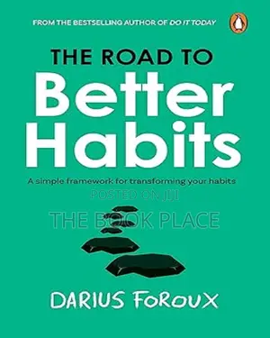 The Road to Better Habits by Darius Foroux