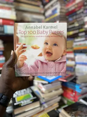 Top 100 Baby Purees: 100 Quick and Easy Meals for a Healthy