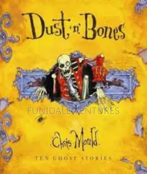 Dust 'N' Bones Ten Ghost Stories