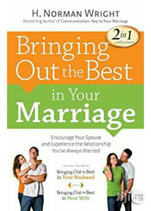Bringing Out The Best In Your Marriage: Encourage