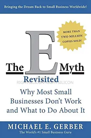 USA the E-Myth Revisited : Why Most Small Businesses