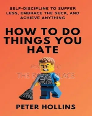 How to Do Things You Hate by Peter Hollins