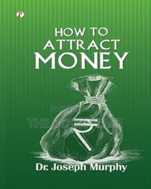 How to Attract Money by Dr Joseph Murphy