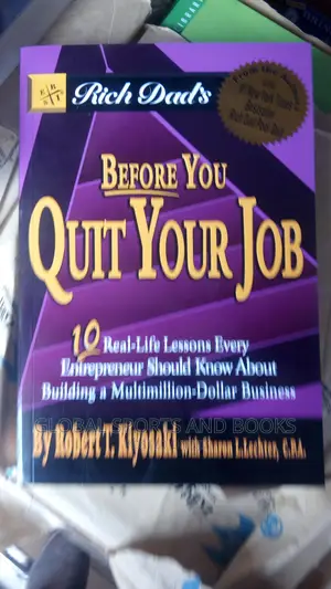Before You Quit Your Job By Robert Kayosaki