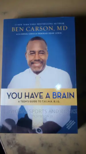 You Have A Brain By Ben Carson Md