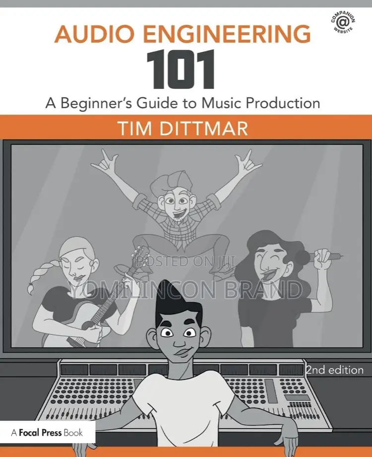 Audio Engineering 101 – 2nd Edition