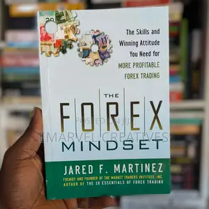 The Forex Mindset : The Skills and Winning Attitude