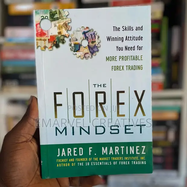 The Forex Mindset : The Skills and Winning Attitude in