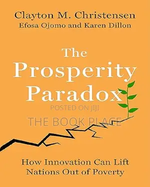 The Prosperity Paradox by Clayton M Christensen