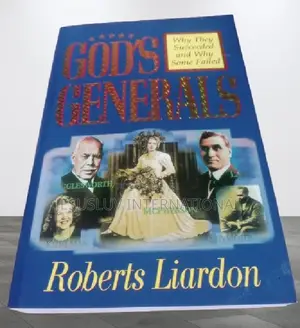 God's Generals: Why They Succeeded and Why Some Failed