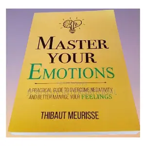 Master Your Emotions by Thibaut Meurisse