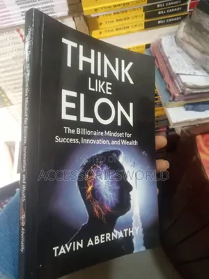 Think Like Elon: The Billionaire Mindset 
Tavin Abernathy