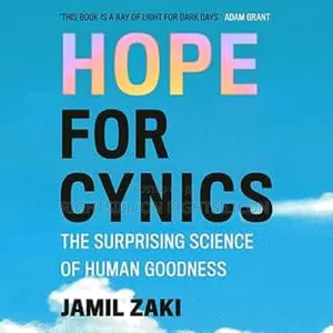 Usa Hope for Cynics: The Surprising Science of Human Goodness